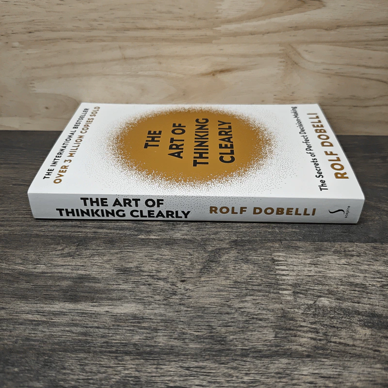 The Art of Thinking Clearly - Rolf Dobelli รูปที่ 2