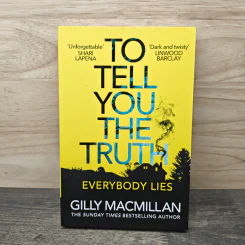 To Tell You the Truth - Gilly Macmillan