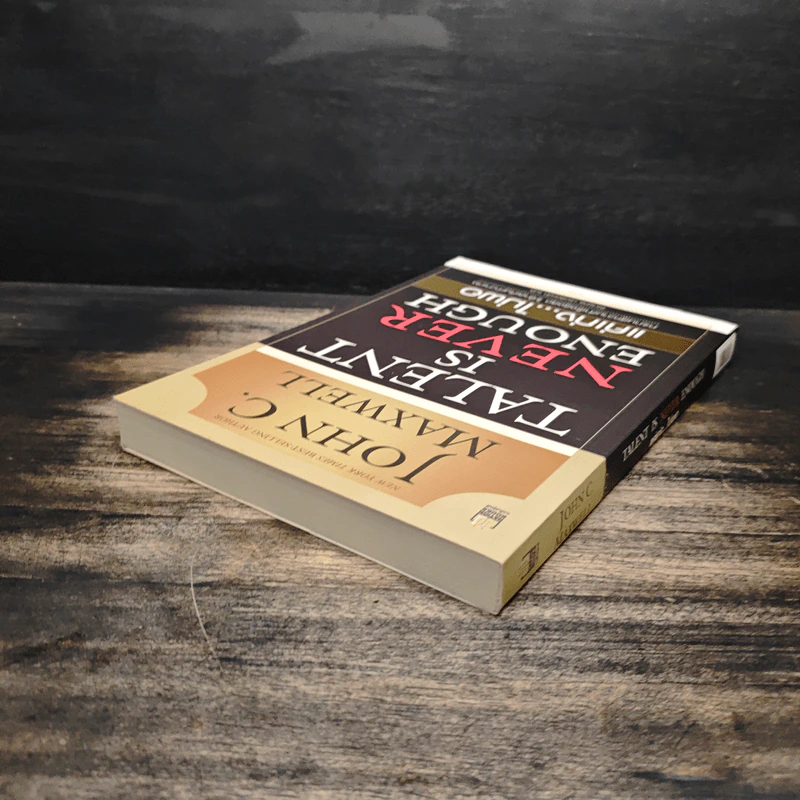 Talent is Never Enough แค่เก่ง...ไม่พอ - John C. Maxwell, จิรายุทธ ประเจิดหล้า รูปที่ 5