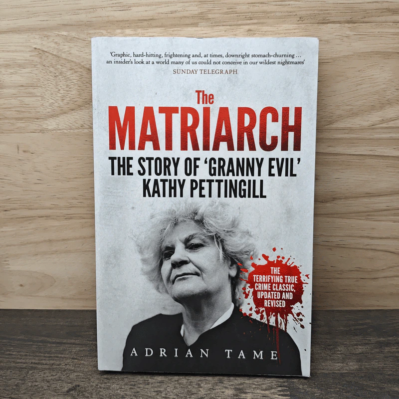 The Matriarch The Story of 'Granny Evil' Kathy Pettingill - Adrian Tame รูปที่ 1