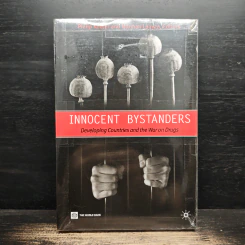 Innocent Bystanders: Developing Countries and the War on Drugs - Philip Keefer, Norman Loayza