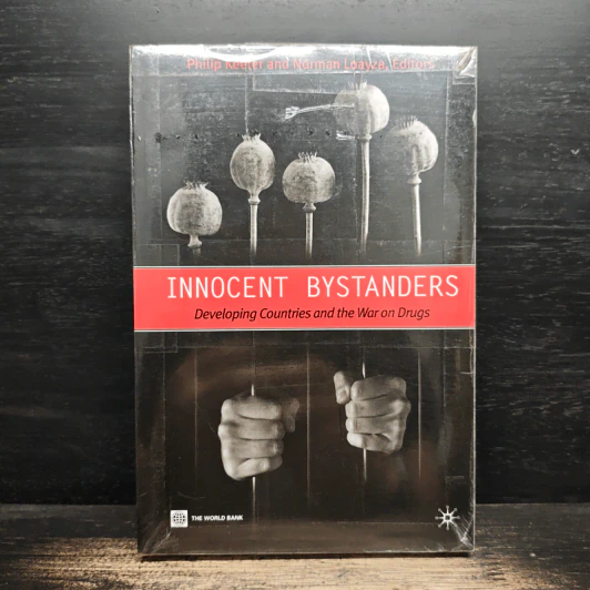 Innocent Bystanders: Developing Countries and the War on Drugs - Philip Keefer, Norman Loayza รูปที่ 1