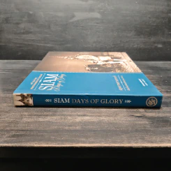Siam: Days of Glory สมุดภาพความทรงจำ เมื่อครั้งแผ่นดินสมเด็จพระพุทธเจ้าหลวง - อรรถดา คอมันตร์ รูปที่ 3