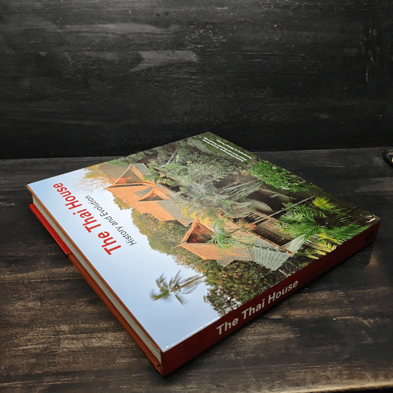 The Thai house: history and evolution - Ruethai Chaichongrak, Michael Freeman รูปที่ 5