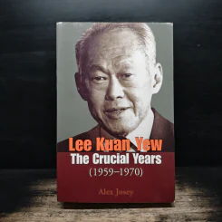Lee Kuan Yew: The Crucial Years (1959-1970) - Alex Josey รูปที่ 1