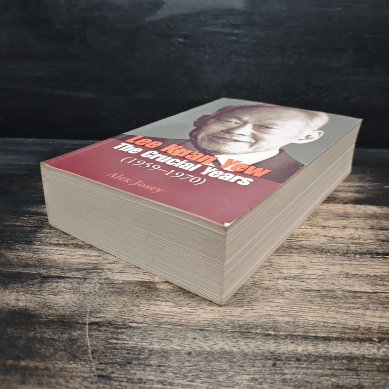 Lee Kuan Yew: The Crucial Years (1959-1970) - Alex Josey รูปที่ 4