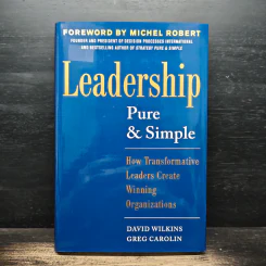 Leadership Pure and Simple - David Wilkins, Greg Carolin