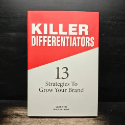 Killer Differentiators: 13 Strategies to Grow Your Brand - Jacky Tai, Wilson Chew