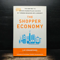 The Shopper Economy - Liz Crawford