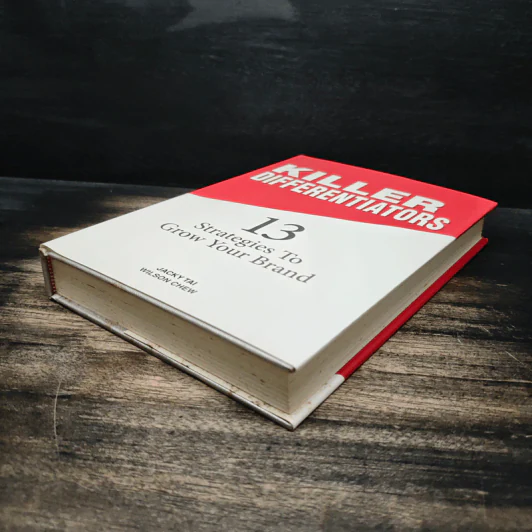 Killer Differentiators: 13 Strategies to Grow Your Brand - Jacky Tai, Wilson Chew รูปที่ 4