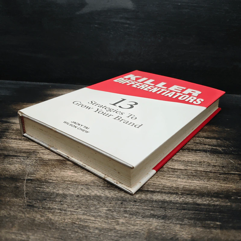 Killer Differentiators: 13 Strategies to Grow Your Brand - Jacky Tai, Wilson Chew รูปที่ 4