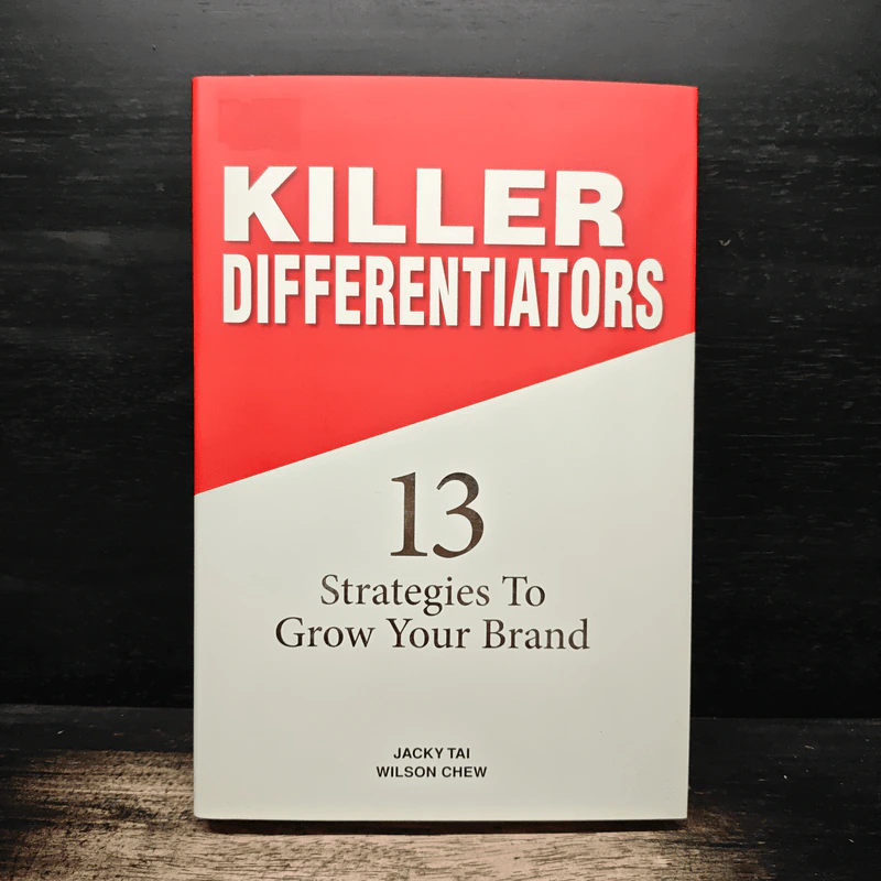 Killer Differentiators: 13 Strategies to Grow Your Brand - Jacky Tai, Wilson Chew รูปที่ 1