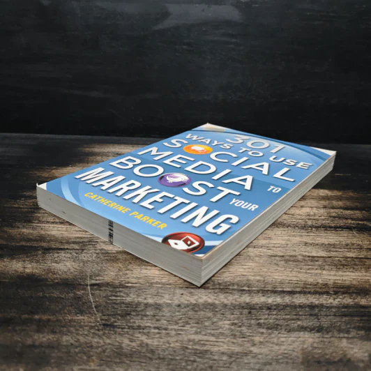301 Ways to Use Social Media to Boost Your Marketing - Catherine Parker รูปที่ 4
