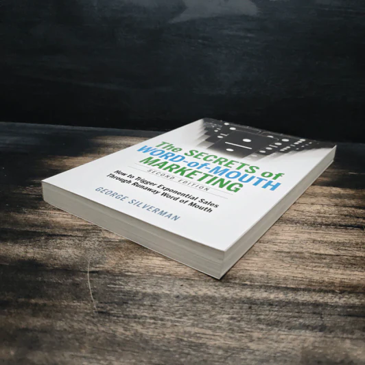 The Secrets of Word-of-Mouth Marketing - George Silverman รูปที่ 4
