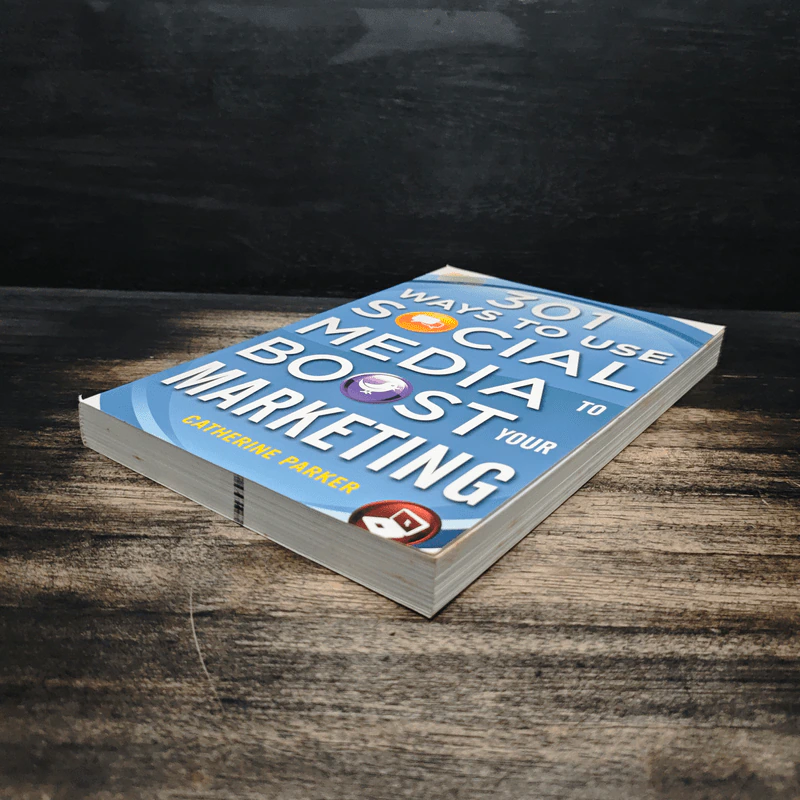 301 Ways to Use Social Media to Boost Your Marketing - Catherine Parker รูปที่ 4