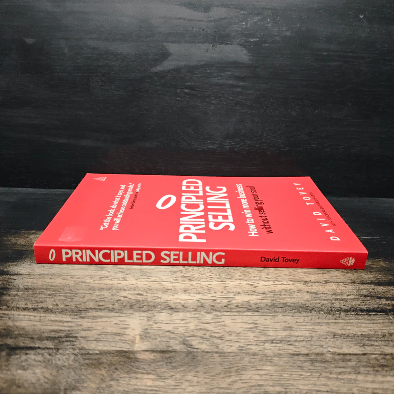 Principled Selling: How to Win More Business Without Selling Your Soul - David Tovey รูปที่ 3