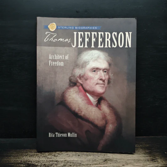 Sterling Biographies: Thomas Jefferson Architect of Freedom - Rita Thievon Mullin รูปที่ 1