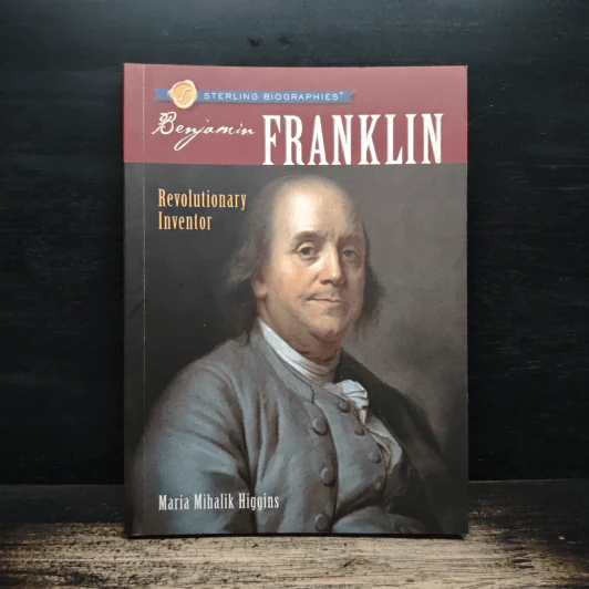 Sterling Biographies: Benjamin Franklin - Maria Mihalik Higgins รูปที่ 1