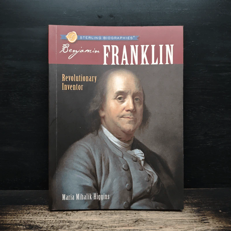 Sterling Biographies: Benjamin Franklin - Maria Mihalik Higgins รูปที่ 1