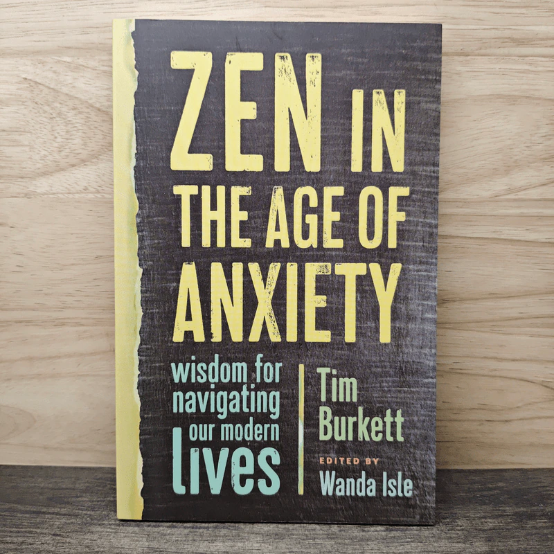 Zen in the Age of Anxiety - Tim Burkett รูปที่ 1