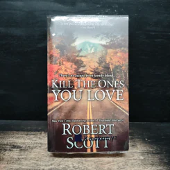 Kill the Ones You Love - Robert Scott