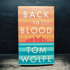 Back to Blood - Tom Wolfe