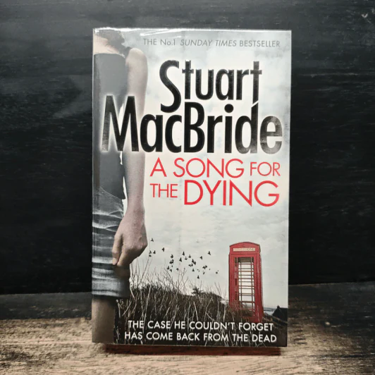 A Song for the Dying - Stuart MacBride รูปที่ 1