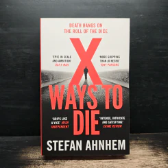 X Ways to Die - Stefan Ahnhem