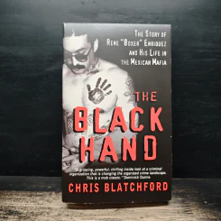 The Black Hand: The Story of Rene "Boxer" Enriquez and His Life in the Mexican Mafia - Chris Blatchford รูปที่ 1