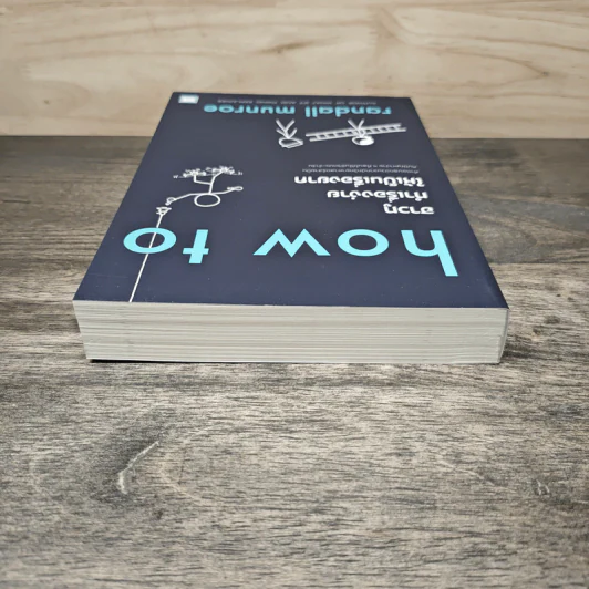 how to ฮาวทูทำเรื่องง่ายให้เป็นเรื่องยาก - Randall Munroe รูปที่ 4