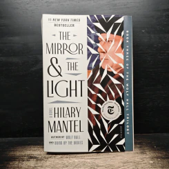 The Mirror & the Light - Hilary Mantel