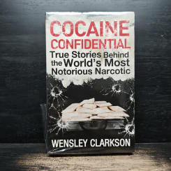 Cocaine Confidential: True Stories Behind the World's Most Notorious Narcotic - Wensley Clarkson รูปที่ 1