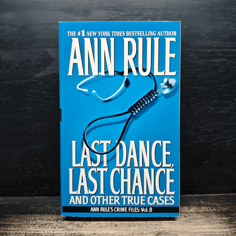 Last Dance, Last Chance: And Other True Cases - Ann Rule รูปที่ 1