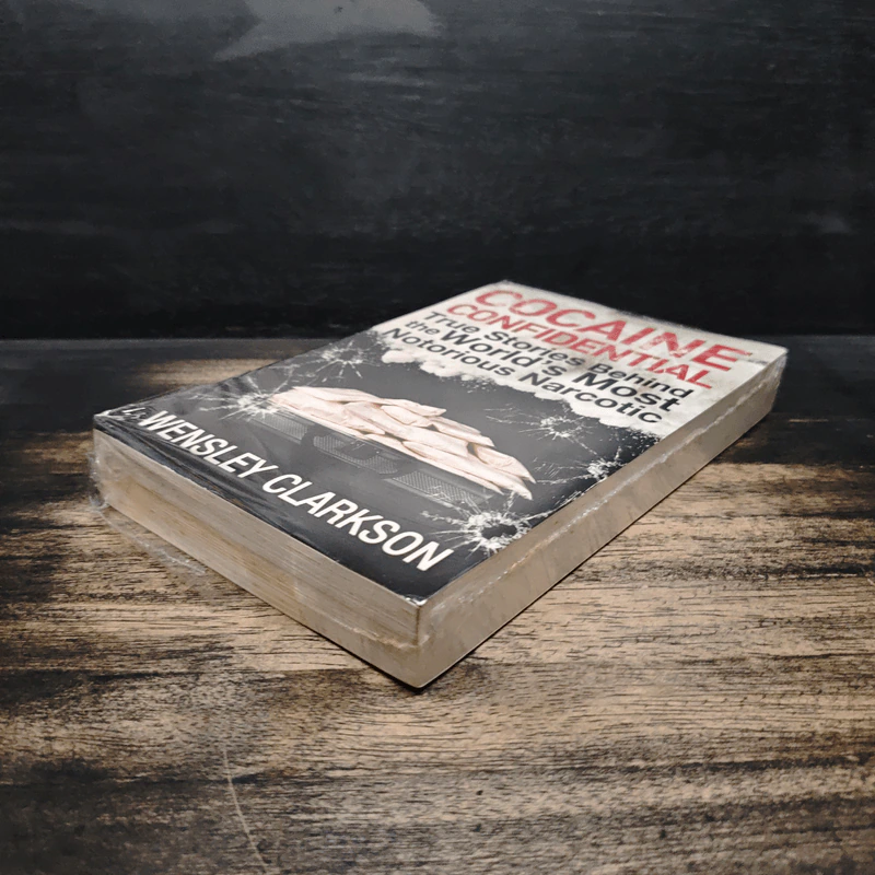Cocaine Confidential: True Stories Behind the World's Most Notorious Narcotic - Wensley Clarkson รูปที่ 4