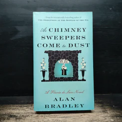 As Chimney Sweepers Come to Dust - Alan Bradley