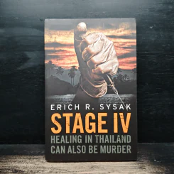 Stage IV: Healing in Thailand Can Also Be Murder - Erich R. Sysak รูปที่ 1
