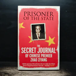 Prisoner of the State The Secret Journal of Chinese Premier Zhao Ziyang