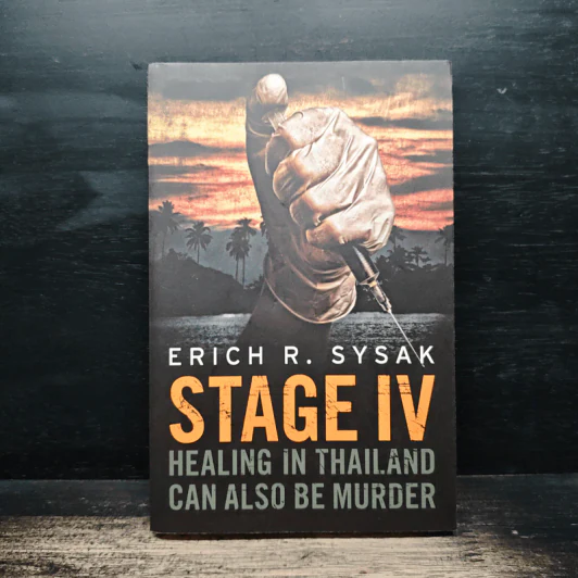 Stage IV: Healing in Thailand Can Also Be Murder - Erich R. Sysak รูปที่ 1