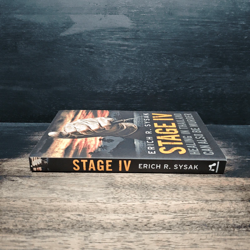 Stage IV: Healing in Thailand Can Also Be Murder - Erich R. Sysak รูปที่ 3