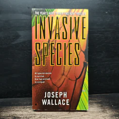 Invasive Species - Joseph Wallace