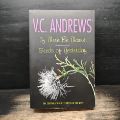 If There Be Thorns Seeds of Yesterday - V.C.Andrews