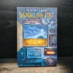 Dandelion Fire - N. D. Wilson
