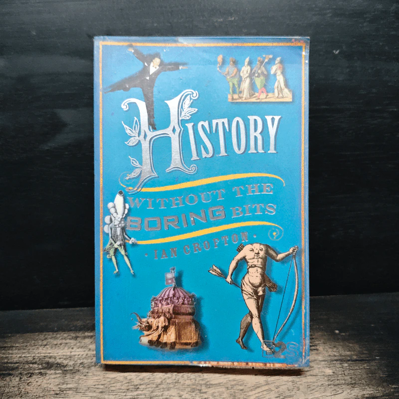 History Without the Boring Bits - Ian Crofton รูปที่ 1