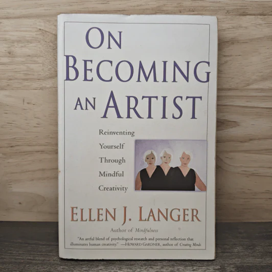 On Becoming an Artist: Reinventing Yourself Through Mindful Creativity - Ellen J. Langer รูปที่ 1