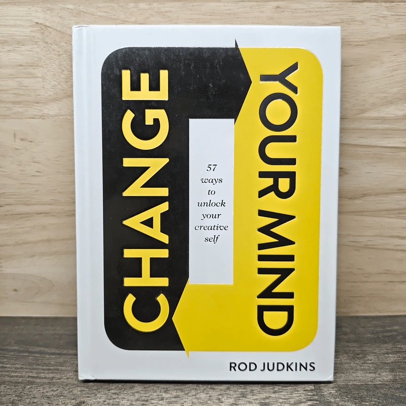 Change Your Mind: 57 Ways to Unlock Your Creative Self - Rod Judkins รูปที่ 1