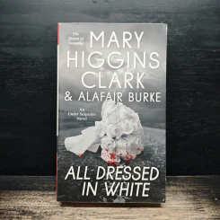 All Dressed in White - Mary Higgins Clark, Alafair Burke