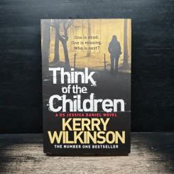 Think of the Children - Kerry Wilkinson