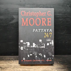 Pattaya 24/7 - Christopher G. Moore