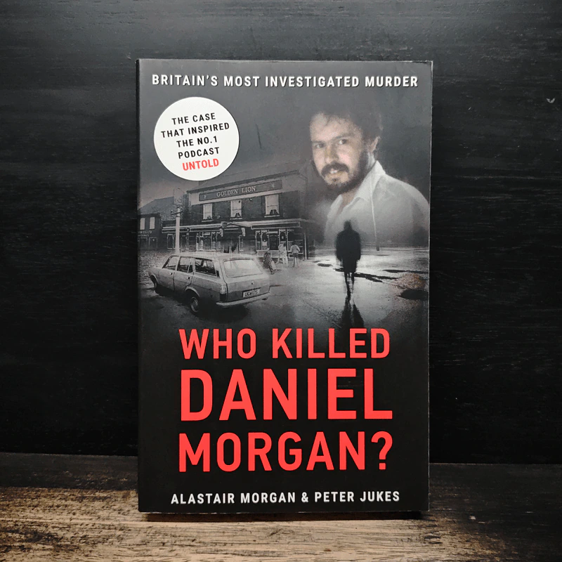 Who Killed Daniel Morgan? - Alastair Morgan, Peter Jukes รูปที่ 1