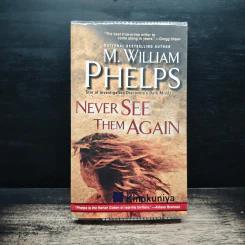 Never See Them Again - M. William Phelps